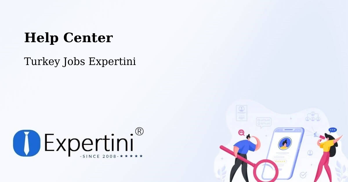 Help Center – Halidere - Turkey Jobs Expertini